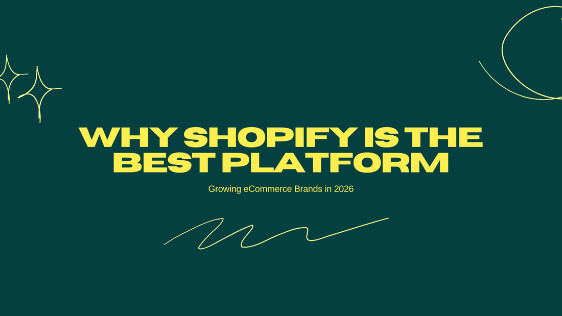 Why Shopify Is the Best Platform for Growing eCommerce Brands in 2026